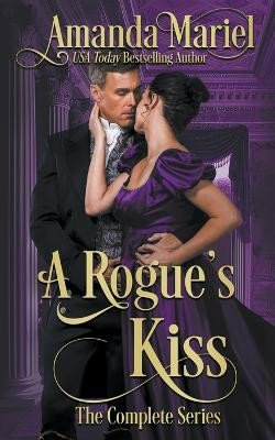 A Rogue's Kiss by Amanda Mariel 9798224359561