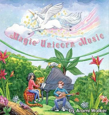 Magic Unicorn Music by Arami Walker 9781087991597