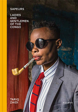 Sapeurs: Ladies and Gentlemen of the Congo by Tariq Zaidi