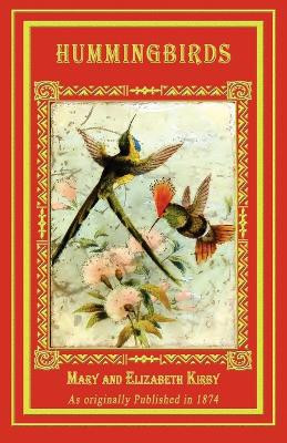 Hummingbirds by Mary Kirby 9781582188454