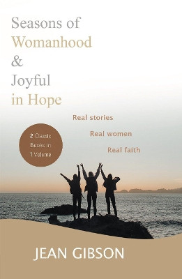 Seasons of Womanhood and Joyful in Hope (Two Classic Books in One Volume) by  9781788930932