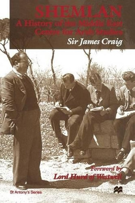 Shemlan: A History of the Middle East Centre for Arab Studies by James Craig 9781349144150