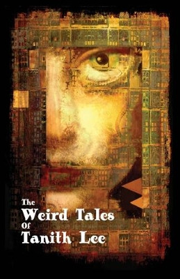 The Weird Tales of Tanith Lee by Tanith Lee 9781907737794