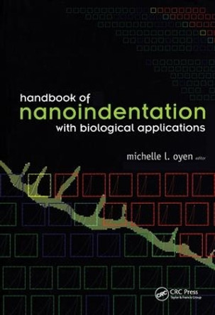 Handbook of Nanoindentation: With Biological Applications by Michelle L. Oyen 9789814241892