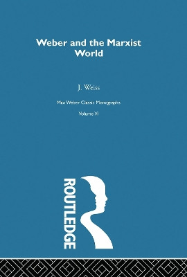 Weber & Marxist World      V 6 by  9780415757324