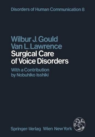 Surgical Care of Voice Disorders by W. J. Gould 9783709187319