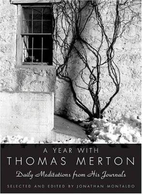 A Year With Thomas Merton: Daily Meditations From His Journals by Thomas Merton 9780060754723