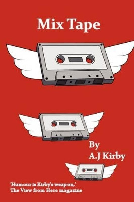 Mix Tape by A. J. Kirby 9781906558802