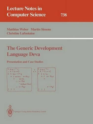 The Generic Development Language Deva: Presentation and Case Studies by Matthias Weber 9783540573357