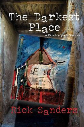 The Darkest Place by Sanders Rick 9781948225625