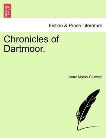 Chronicles of Dartmoor. by Anne Marsh 9781241577216