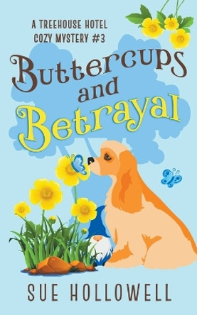 Buttercups and Betrayal by Sue Hollowell 9798223153252