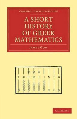 A Short History of Greek Mathematics by James Gow 9781108009034