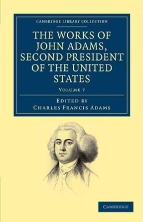 The Works of John Adams, Second President of the United States by John Adams 9781108031639