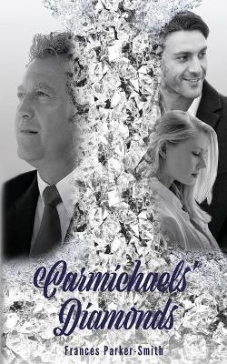 Carmichaels' Diamonds by Francis Parker-Smith 9781912655526