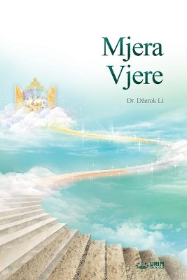 Mjera Vjere: The Measure of Faith (Bosnian) by Jaerock Lee 9791126301980
