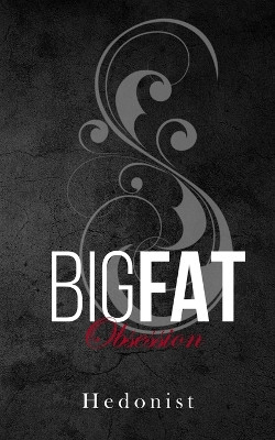 Big Fat Obsession by Hedonist 9781913930837