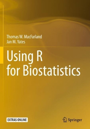 Using R for Biostatistics by Thomas W. MacFarland 9783030624064 Using R for Biostatistics by Thomas W. MacFarland 9783030624064