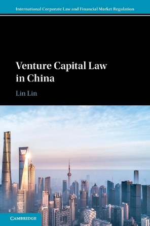 Venture Capital Law in China by Lin Lin 9781108437660