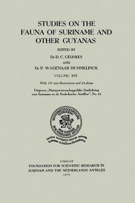 Studies on the Fauna of Suriname and other Guyanas: Volume XVI by D. C. Geijakes 9789401770859