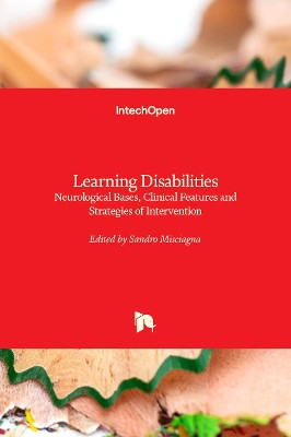Learning Disabilities: Neurological Bases, Clinical Features and Strategies of Intervention by Sandro Misciagna 9781838808389