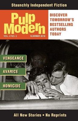 Pulp Modern: Volume Two, Issue Three by Alec Cizak 9781948235556