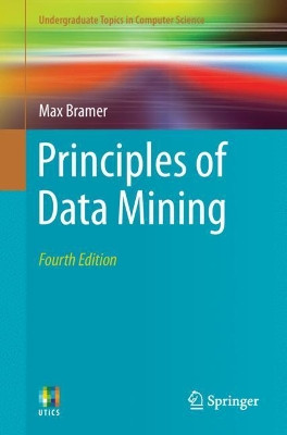 Principles of Data Mining by Max Bramer 9781447174929