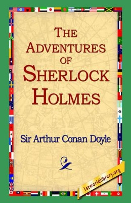 The Adventures of Sherlock Holmes by Sir Arthur Conan Doyle 9781421808079