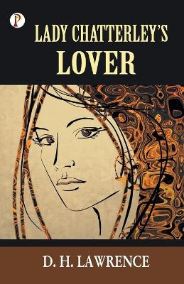 Lady Chatterly's Lover by D H Lawrence 9789390001187