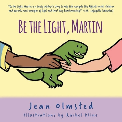 Be the Light, Martin by Jean Olmsted 9781535617345