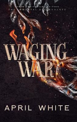 Waging War by April White 9781946161116