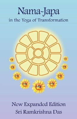 Nama-Japa in the Yoga of Transformation by Sri Ramkrishna Das 9789395460736