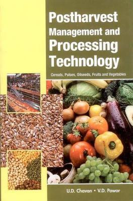 Postharvest Management and Processing Technology by U. D. Chavan 9789351241577