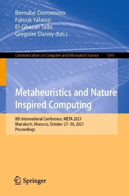 Metaheuristics and Nature Inspired Computing: 8th International Conference, META 2021, Marrakech, Morocco, October 27-30, 2021, Proceedings by Bernabe Dorronsoro 9783030942151