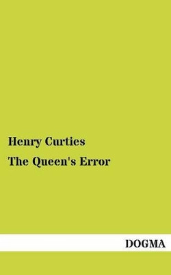 The Queen's Error by Henry Curties 9783955079420