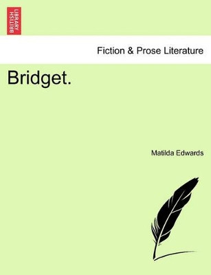 Bridget. by Matilda Edwards 9781241221331