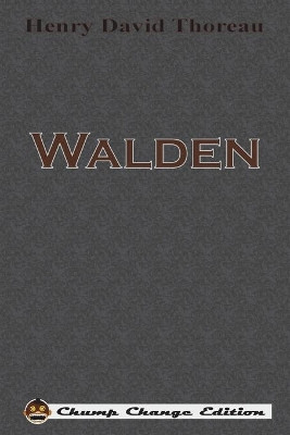 Walden (Chump Change Edition) by Henry David Thoreau 9781640320314