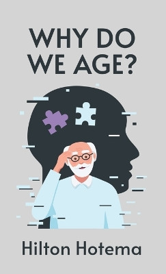 Why Do We Age Hardcover by By Hilton Hotema 9781639234707