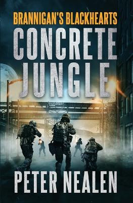 Concrete Jungle by Peter Nealen 9798218107147
