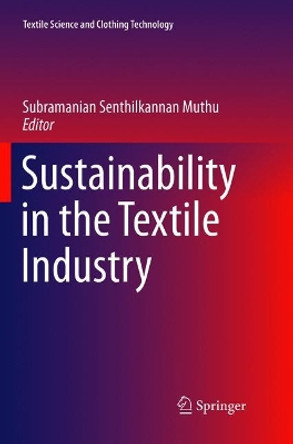 Sustainability in the Textile Industry by Subramanian Senthilkannan Muthu 9789811096747