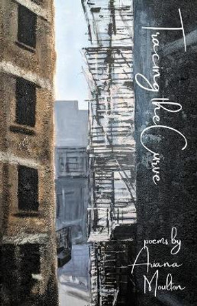 Tracing the Curve by Ariana Moulton 9781637529515