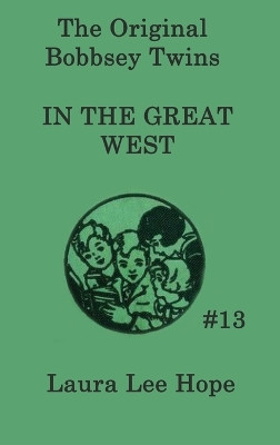 The Bobbsey Twins In the Great West by Laura Lee Hope 9781515430148