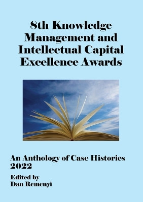8th Knowledge Management and Intellectual Capital Excellence Awards 2022 by Dan Remenyi 9781914587436