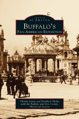Buffalo's Pan-American Exposition by Thomas E Leary 9781531637149