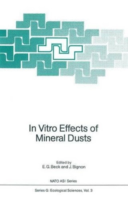 In Vitro Effects of Mineral Dusts: Third International Workshop by Ernst G. Beck 9783642706325