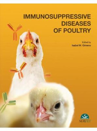 Immunosuppresive Diseases of Poultry by Isabel M.  Gimeno