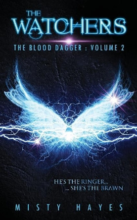 The Watchers: The Blood Dagger: Volume 2 by Misty Hayes 9781732140516