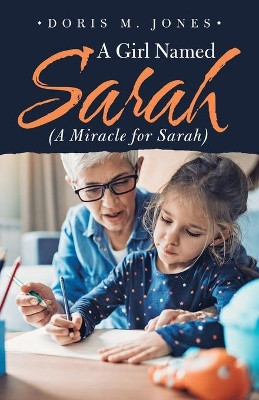 A Girl Named Sarah (A Miracle for Sarah) by Doris M Jones 9781698705187
