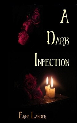 A Dark Infection by Erme Lander 9781838215729