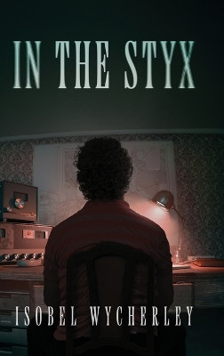 In The Styx by Isobel Wycherley 9784824190802